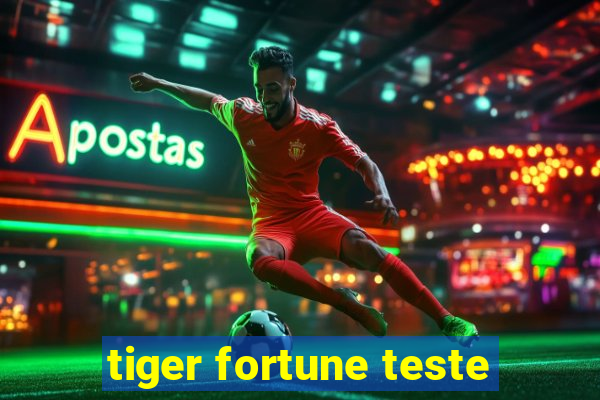 tiger fortune teste